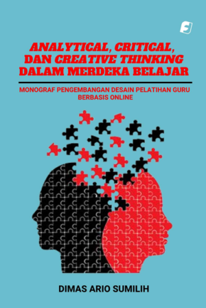 Buku 004 Analytical, Critical, dan Creative Thinking dalam Merdeka Belajar